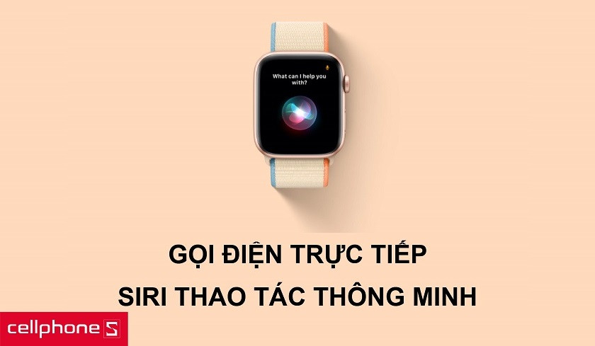 Gọi thoại nhanh chóng cùng trợ lý ảo Siri thông minh, đa tác vụ