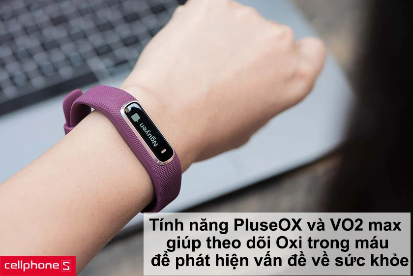 Garmin Vivosmart 4 tính năng theo dõi mật độ Oxi trong máu ấn tượng