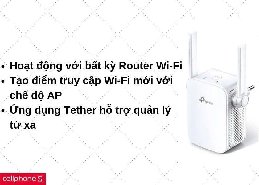 Tương thích với mọi loại router wi-fi những vẫn đảm bảo khả năng bảo mật, quản lý từ xa
