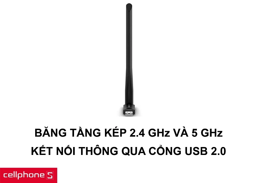 Băng tần đa dụng với 2.4GHz và 5GHz cùng khả năng kết nối thông qua cổng USB 2.0