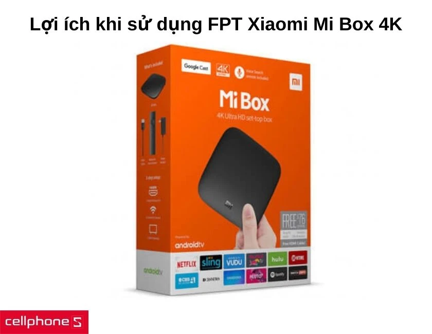 Lợi ích khi sử dụng FPT Xiaomi Mi Box 4K