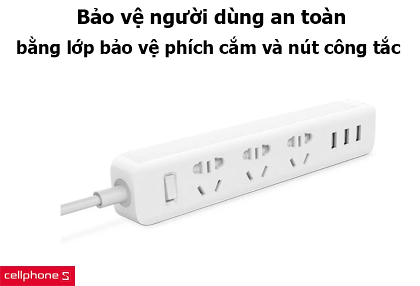 Bảo vệ người dùng an toàn bằng lớp bảo vệ phích cắm và nút công tắc