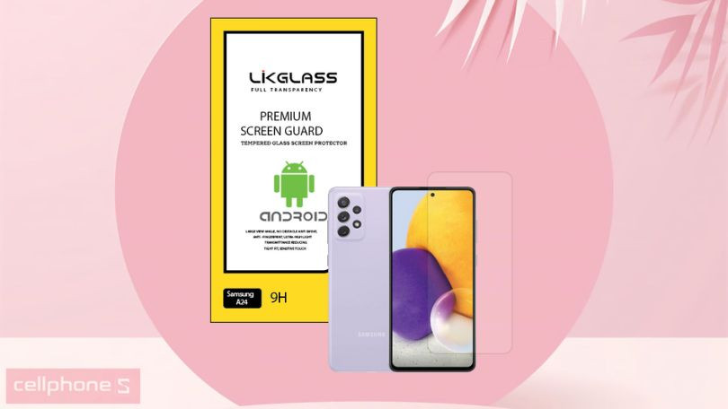 Đánh giá dán cường lực Samsung Galaxy A24 Likglass