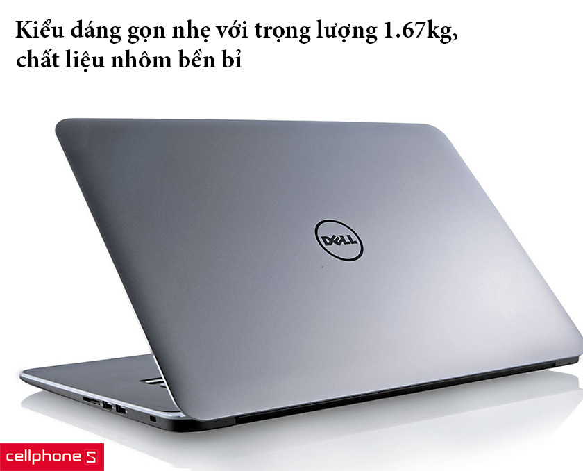 Kiểu dáng gọn nhẹ với trọng lượng 1.67kg, chất liệu nhôm bền bỉ     