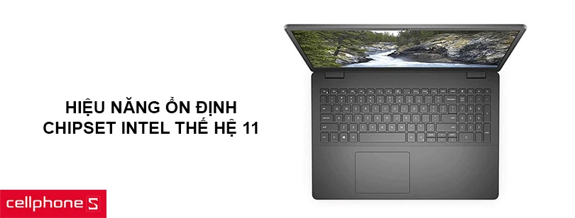 Hiệu năng ổn định với chipset Intel thế hệ 11, dung lượng RAM lớn