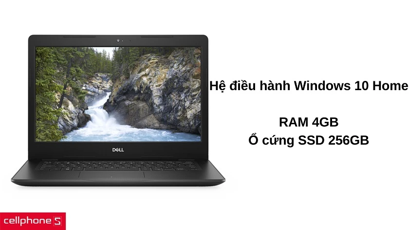 Hệ điều hành Windows 10 Home, RAM 4GB ổ cứng SSD 256GB thoải mái & tiện dụng