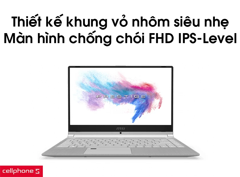 Thiết kế khung vỏ nhôm siêu nhẹ và màn hình chống chói FHD IPS-Level