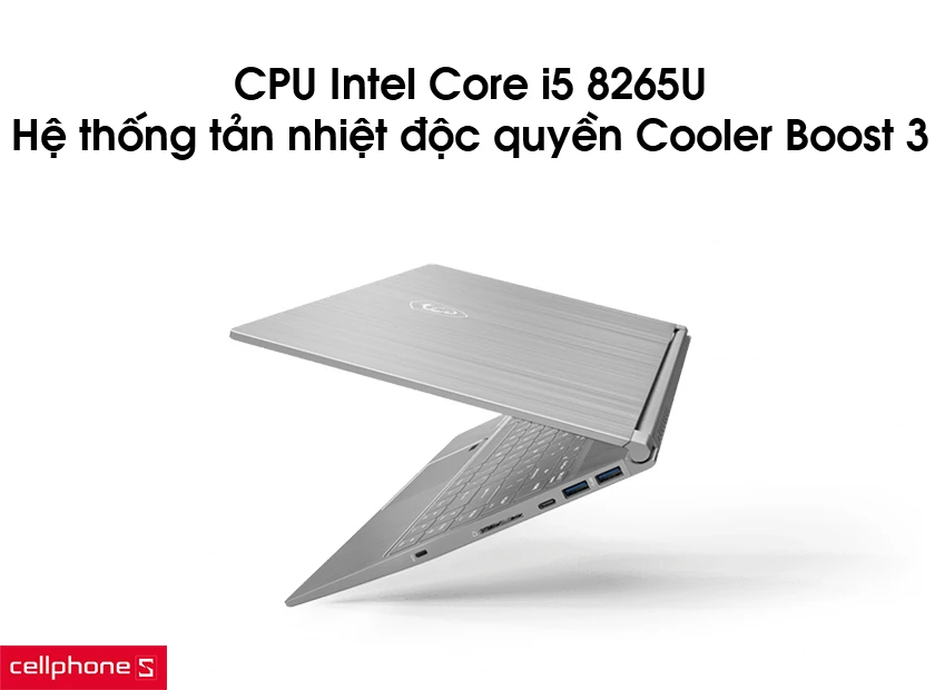 Trang bị CPU Intel Core i5 8265U và hệ thống tản nhiệt độc quyền Cooler Boost 3