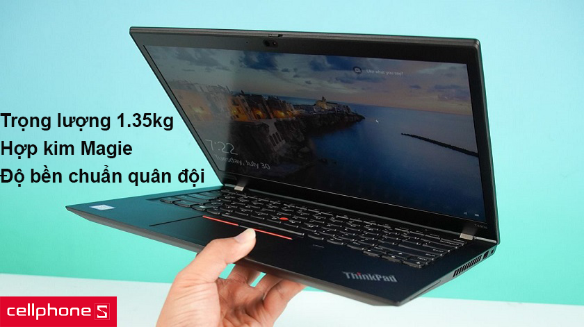 Thinkpad T490S 20NXS00200 mỏng, trọng lượng 1.35 kg cùng bộ khung kim loại bền bỉ