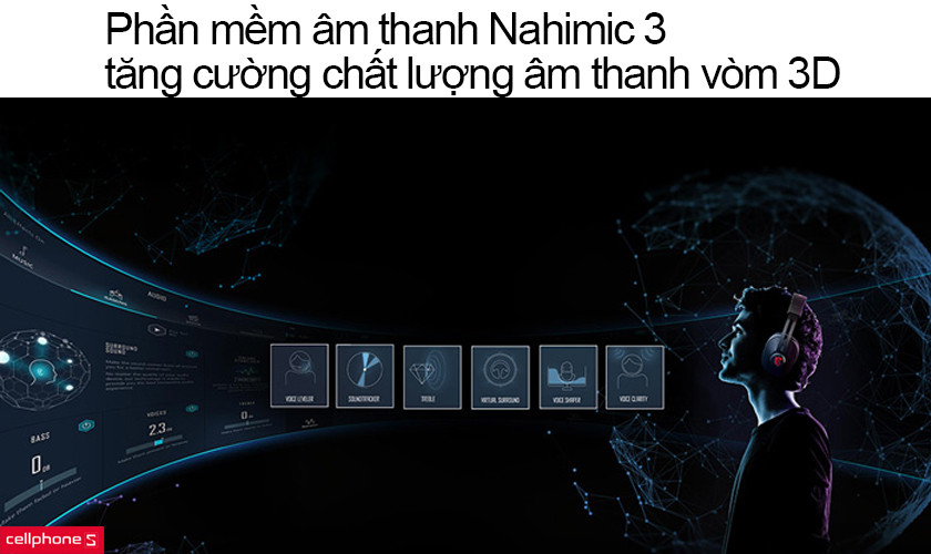 tùy ý tinh chỉnh và cài đặt âm thanh bằng phần mềm Nahimic 3 độc quyền