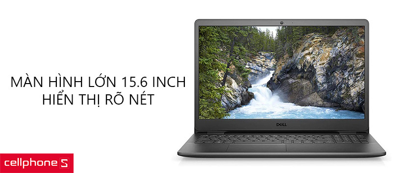 Màn hình lớn 15.6 inch, hiển thị rõ nét