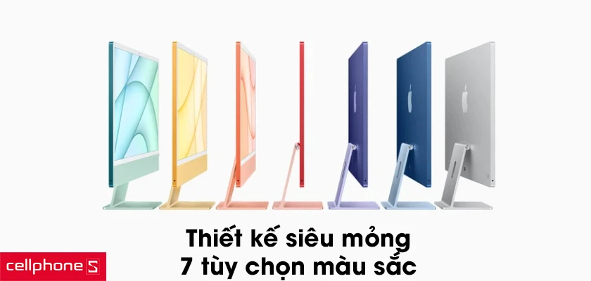 Thiết kế siêu mỏng, 7 tùy chọn màu sắc