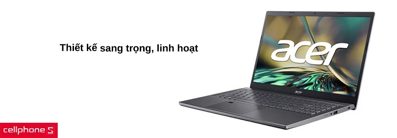 Laptop Acer Aspire 5 A515-57-52Y2 - Hiệu năng hấp dẫn, sử dụng tiện lợi