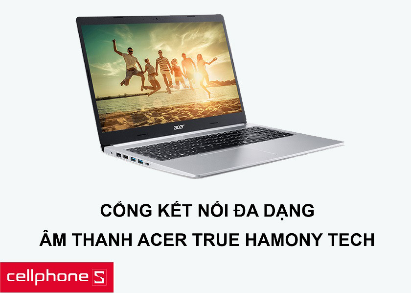 Cổng kết nối đa dạng cùng công nghệ âm thanh Acer true Hamony Tech