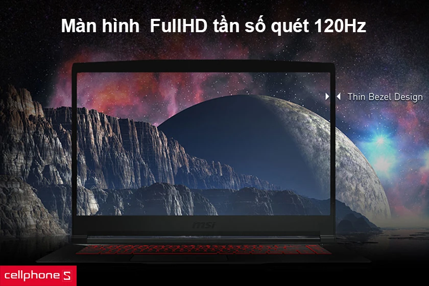Màn hình viền benzel siêu mỏng, độ phân giải FullHD tần số quét 120Hz