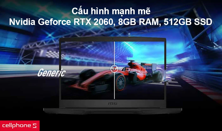 Cấu hình mạnh mẽ: Nvidia Geforce RTX 2060, 8GB RAM, 512GB SSD