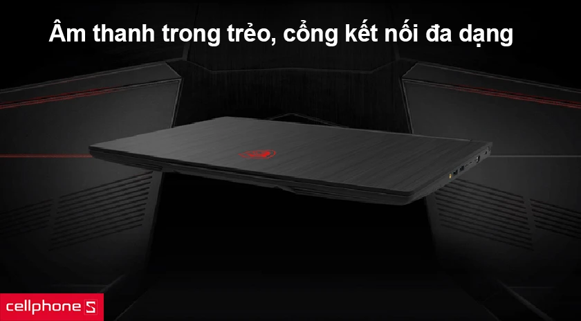 Âm thanh trong trẻo, cổng kết nối đa dạng