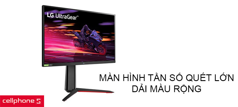 Màn hình tần số quét lớn, dải màu rộng mang lại màu sắc chân thực