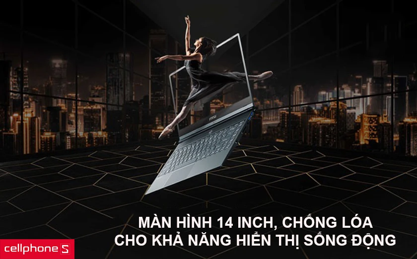 Màn hình 14 inch, chống lóa cho khả năng hiển thị sống động