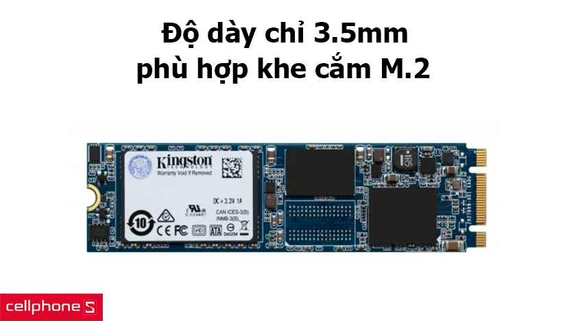 Độ dày chỉ 3.5mm phù hợp khe cắm M.2