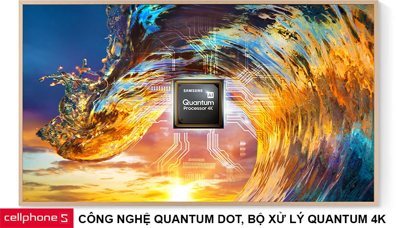 Dải màu sống động với công nghệ Quantum Dot, bộ xử lý Quantum 4K