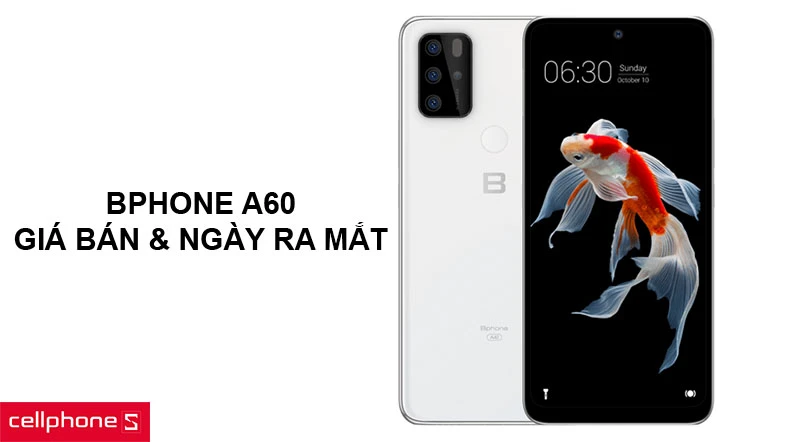 Giá bán Bphone A60 và thời gian ra mắt