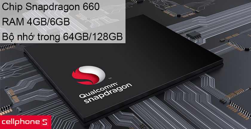 Chip xử lý Qualcomm Snapdragon 660, RAM 4GB và bộ nhớ trong 64GB