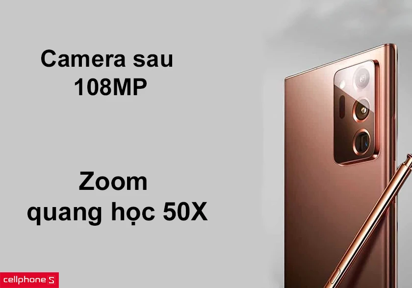Camera sau 108MP zoom quang học lên đến 50X