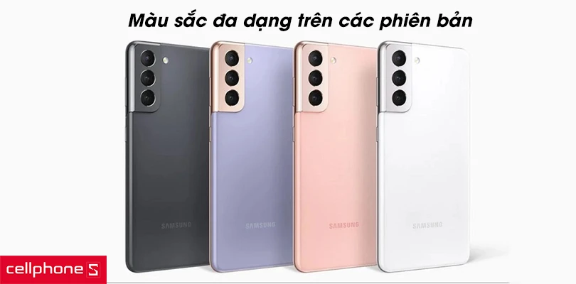 Điện thoại Samsung Galaxy S21 Series có mấy màu?