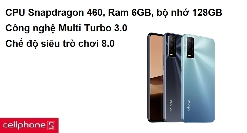 CPU Snapdragon 460, Ram 6GB, bộ nhớ 128GB, công nghệ Multi Turbo 3.0 và chế độ siêu trò chơi 8.0