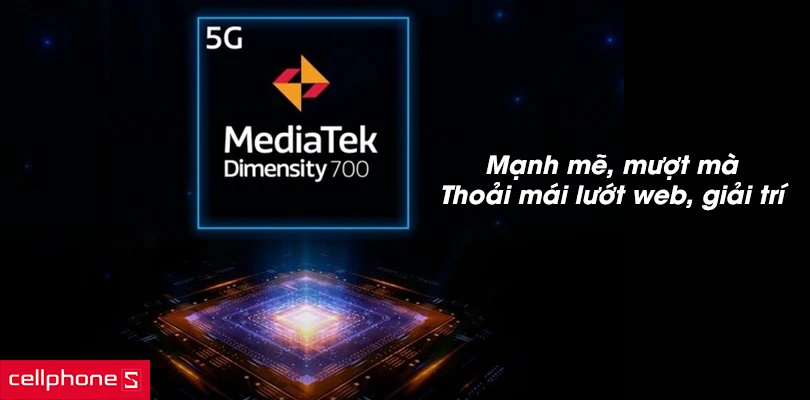Vi xử lý MediaTek Dimensity 700, RAM 8GB mạnh mẽ