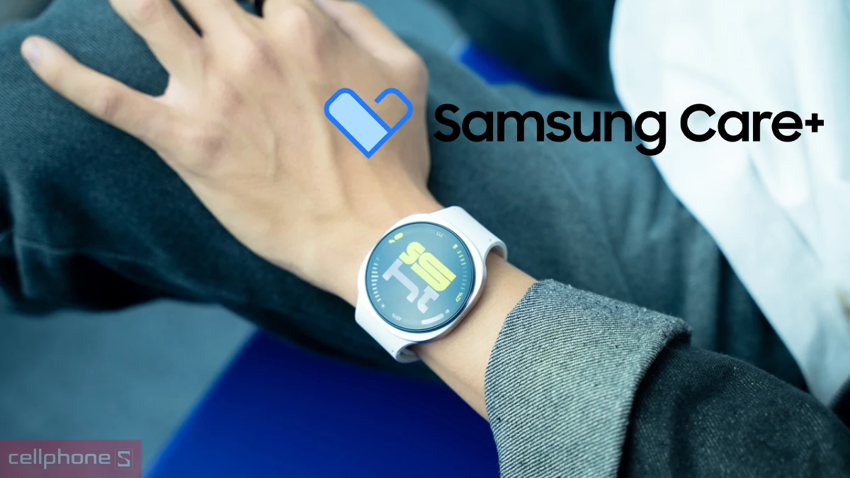 Dịch vụ Samsung Care+ 6 tháng Galaxy Watch 8 Series – Giải pháp bảo vệ thiết bị dài lâu