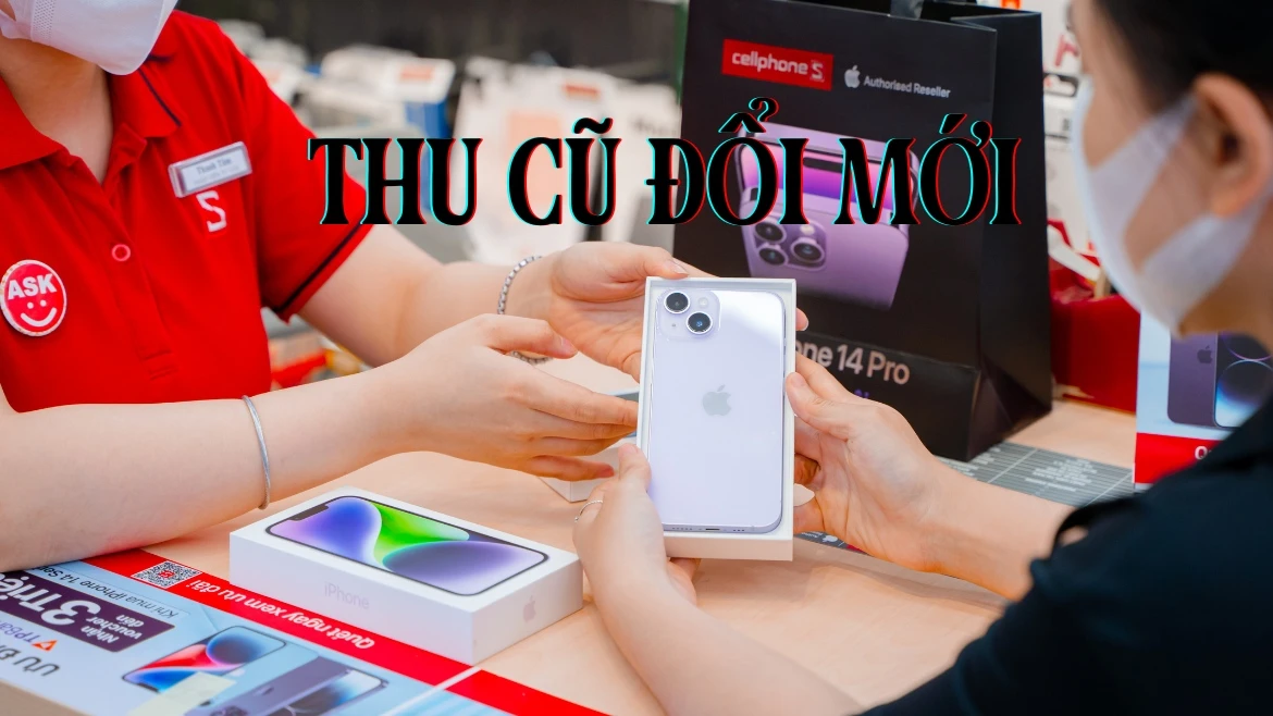 Thu cũ đổi mới điện thoại trợ giá đến 5 triệu