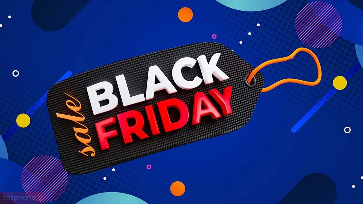 Black Friday 2023 CellPhoneS: BLACK FIRE–DAY, SALES “CHÁY” SÀN
