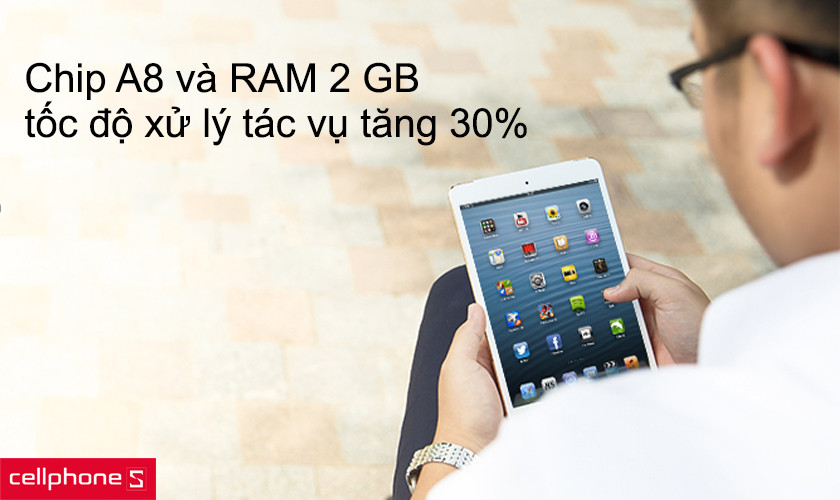 Chip A8 và RAM 2 GB tốc độ xử lý tác vụ tăng 30%