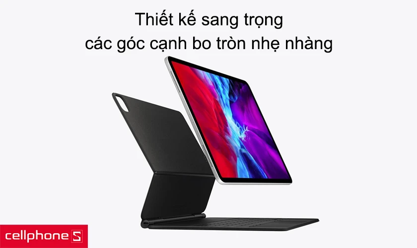 Thiết kế sang trọng, các góc cạnh bo tròn nhẹ nhàng