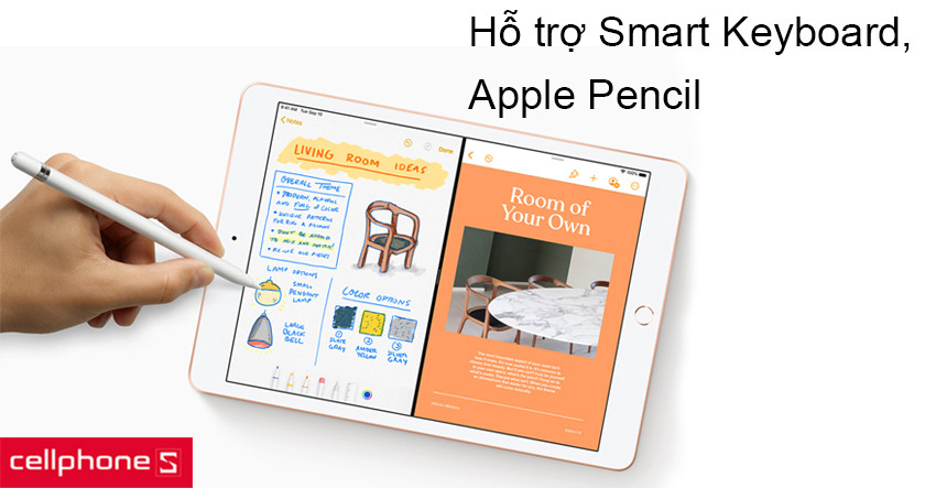 Tương thích với nhiều phụ kiện như Smart Keyboard, Apple Pencil giúp xử lý công việc hiệu quả hơn