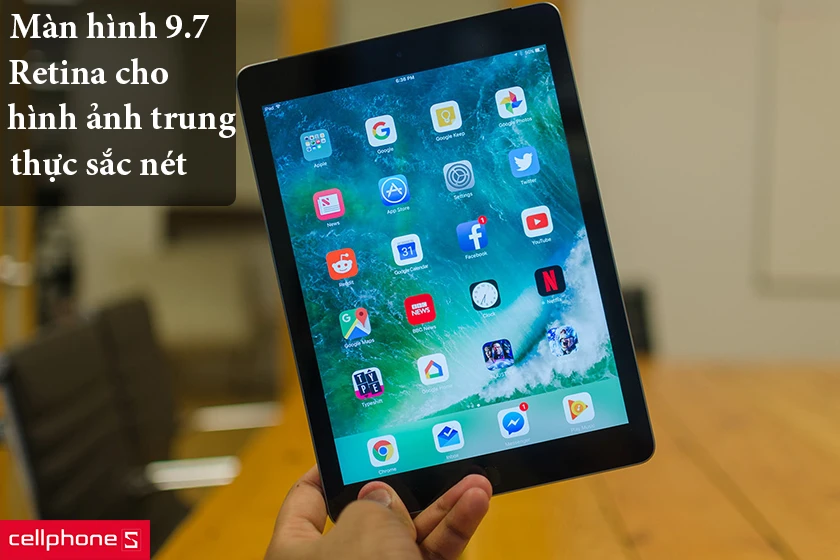 iPad 9.7 2017 4G được trang bị một màn hình hiển thị vô cùng tốt với kích thước 9.7 inches