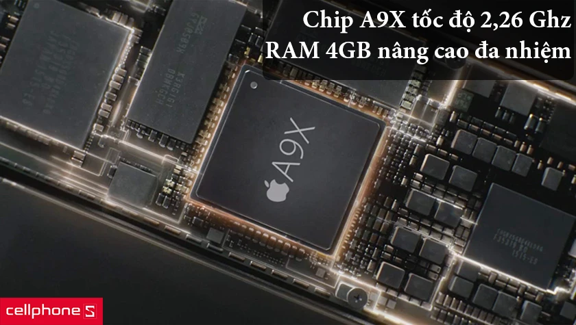 Chip Apple A9X thể hiện mạnh mẽ, 4G RAM nâng cao đa nhiệm