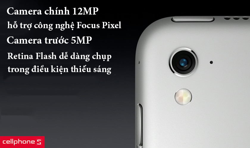 Camera chính 12MP hỗ trợ công nghệ Focus Pixel, camera trước 5MP