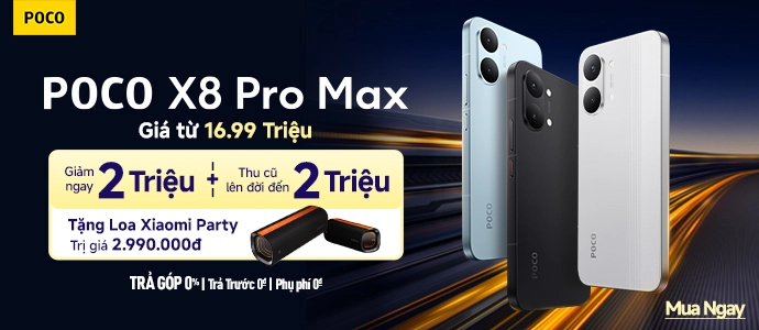 POCO X8 PRO MAX  Tặng quà đến 2.99 triệu