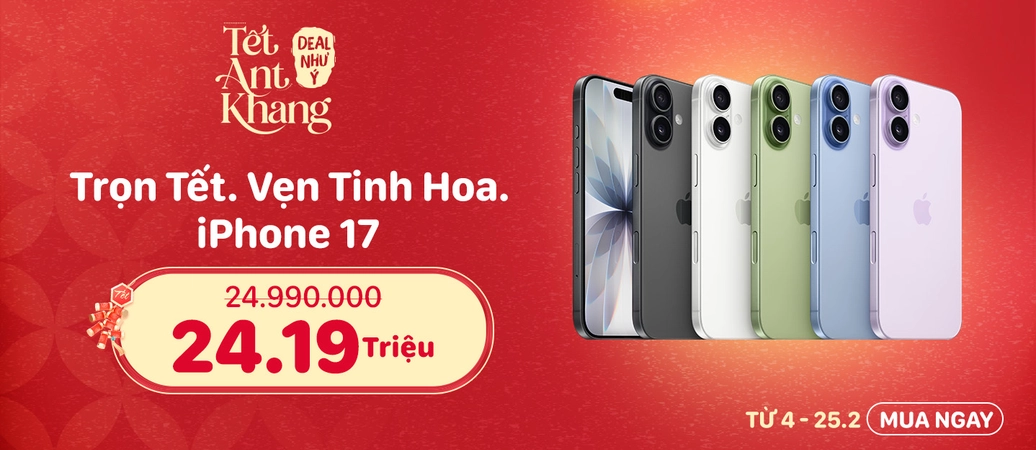 IPHONE 17  Trọn Tết, Vẹn Tinh Hoa