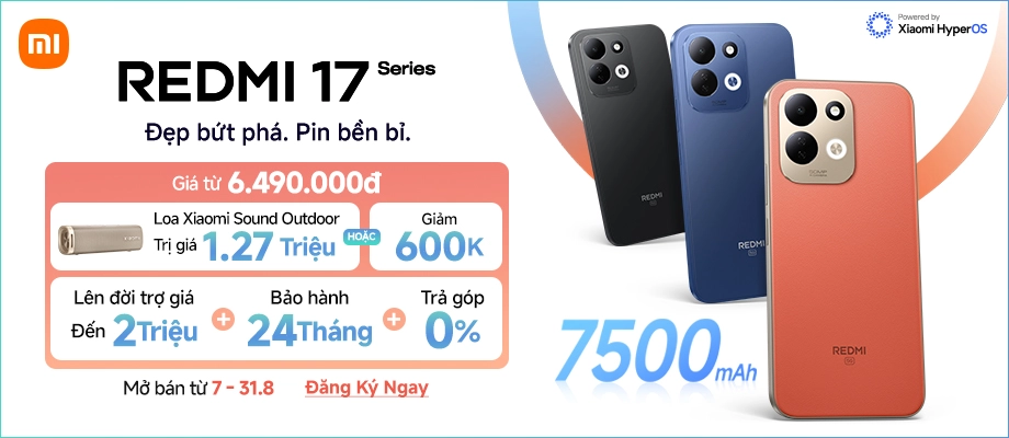 REDMI 17 SERIES  Đăng ký ngay