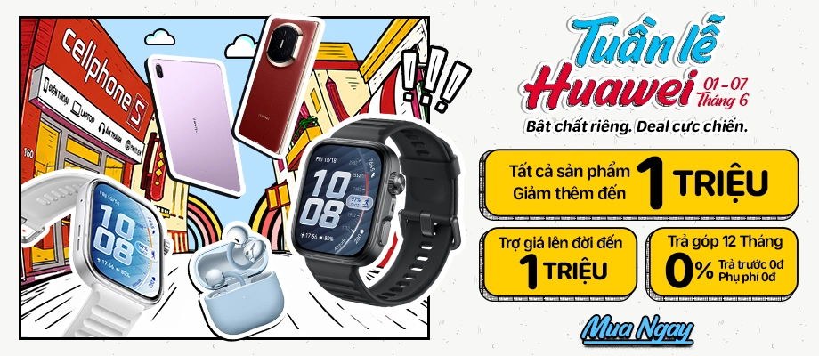 TUẦN LỄ THƯƠNG HIỆU HUAWEI Bật chất riêng. Deal cực chiến