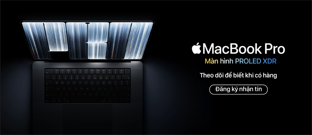 MACBOOK PRO PROLED XDR  Đăng ký nhận tin