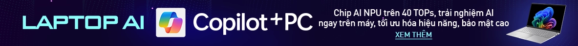 Laptop AI chuẩn Copilot + PC Desktop