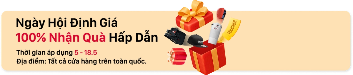 Ngày hội định giá 100% nhận quà hấp dẫn Desktop