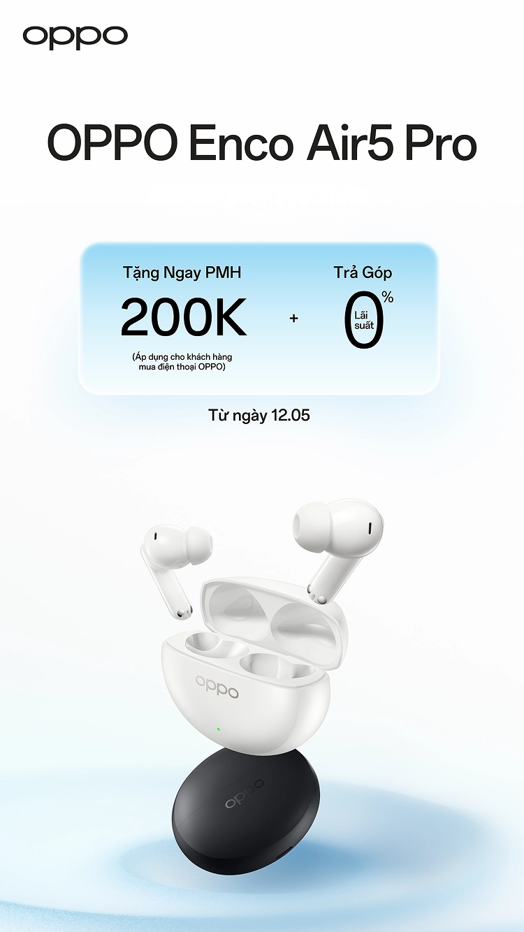 Mua OPPO Find X9 Ultra và OPPO Enco Air5 Pro từ 12.05 đến 31.05 nhận ngay PMH 200k cho các dòng điện thoại OPPO và trả góp 0% lãi suất Mobile
