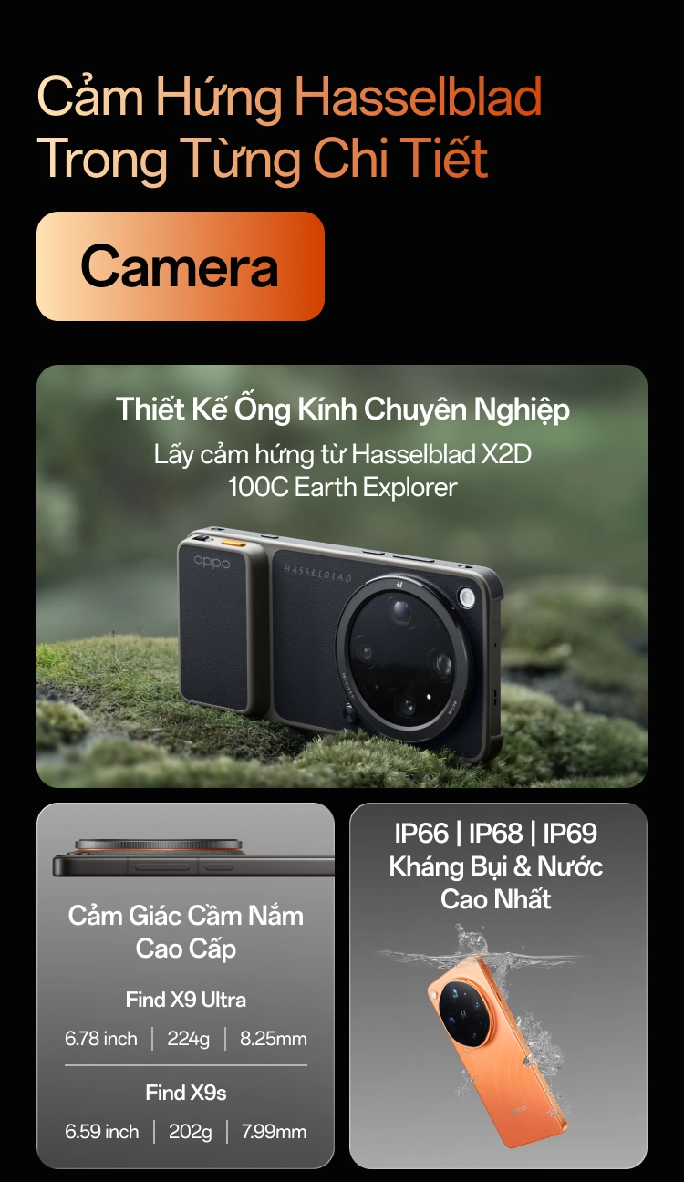 OPPO Find X9 Ultra và Find X9s có thiết kế ống kính Hasselblad X2D 100C Earth Explorer chuyên nghiệp, cảm giác cầm nắm cao cấp và kháng bụi nước cao cấp nhất IP66 | IP68 | IP69 Mobile