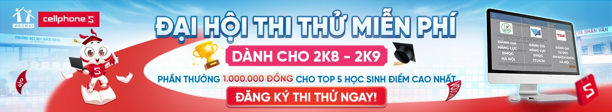 CellphoneS x HOCMAI mang đến cơ hội thi thử chuẩn cấu trúc - săn học bổng cực “đỉnh” Desktop